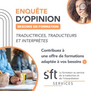 Grande enquête sur les besoins en formation pour les traducteurs et interprètes.