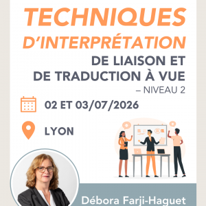 Techniques d’interprétation de liaison et de traduction à vue - Niveau 2