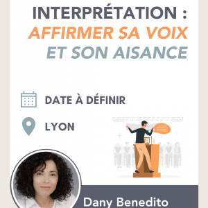 Affirmer sa voix et son aisance dans l'exercice de l'interprétation
