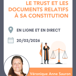 Le trust et les documents relatifs à sa constitution