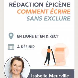 Rédaction épicène ou comment écrire sans exclure