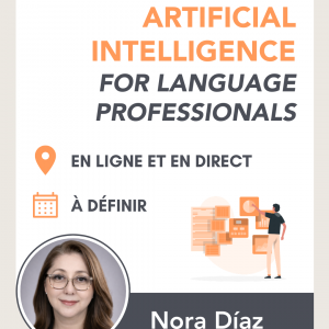 AI for Language Professionals - By Nora Díaz