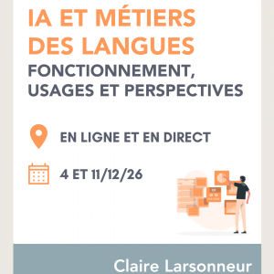 IA et métiers des langues : fonctionnement, usages et perspectives