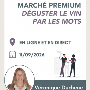 Marché premium : déguster le vin par les mots